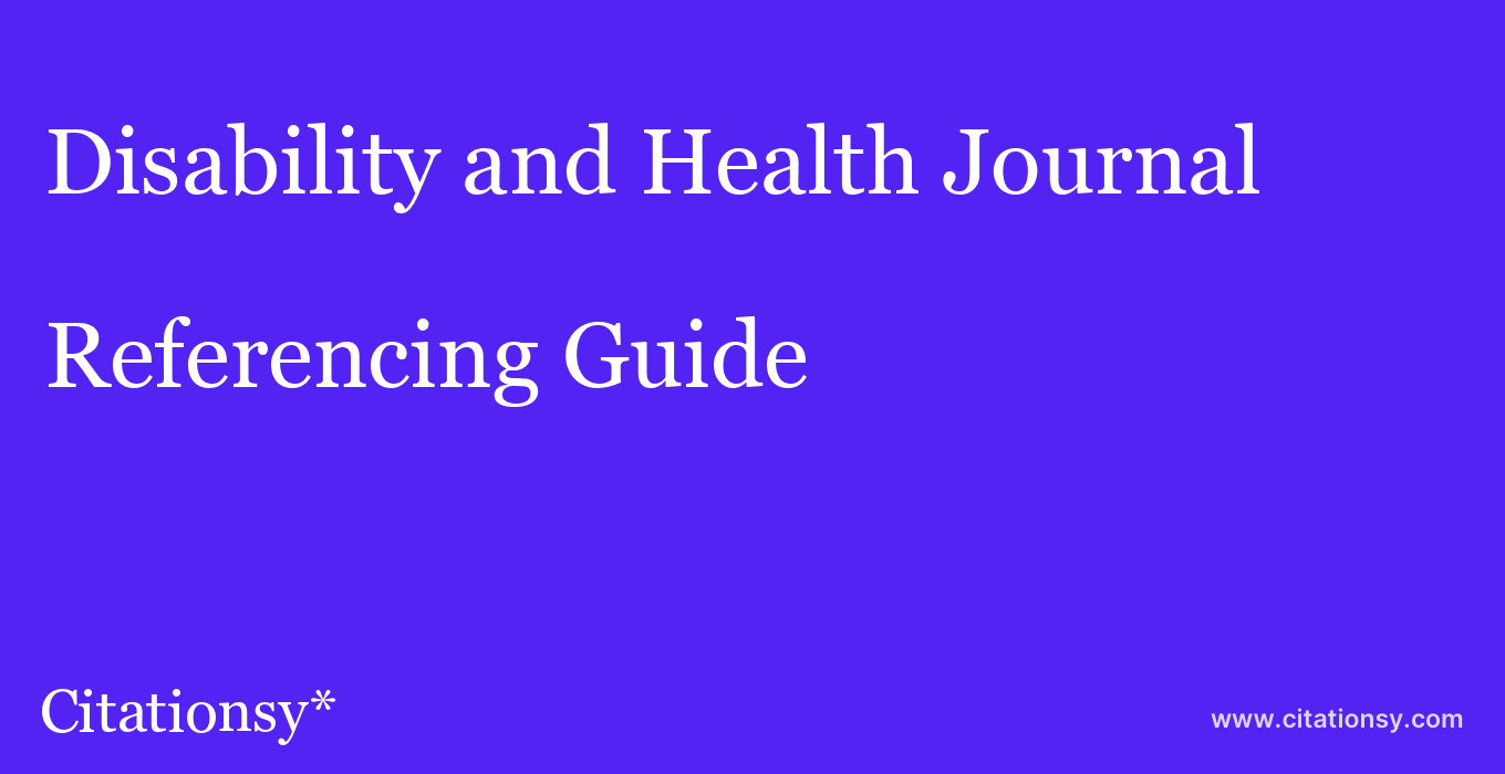 cite Disability and Health Journal  — Referencing Guide